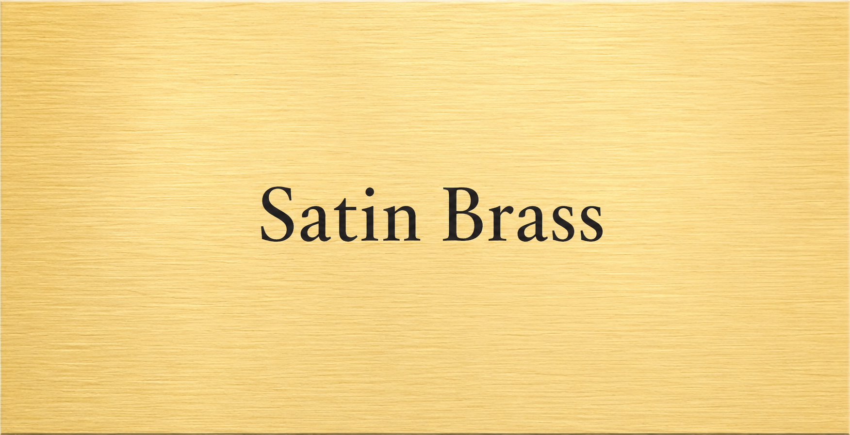 Satin Brass Finish